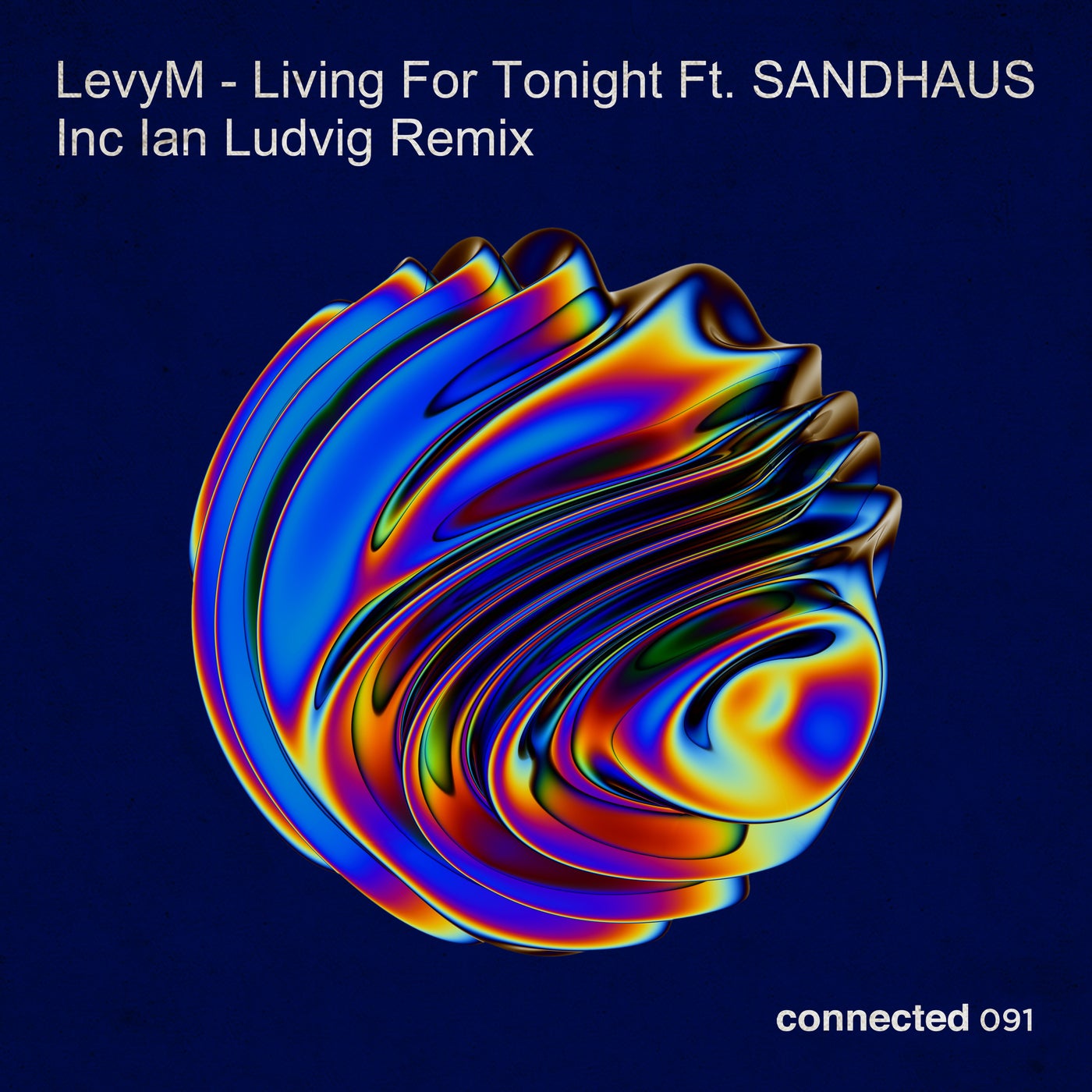 LevyM, SANDHAUS - Living For Tonight EP [CONNECTED091]
